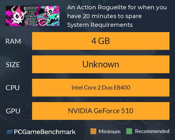 An Action Roguelite for when you have 20 minutes to spare System Requirements PC Graph - Can I Run An Action Roguelite for when you have 20 minutes to spare An Action Roguelite for when you have 20 minutes to spare System Requirements PC Graph - Can I Run An Action Roguelite for when you have 20 minutes to spare
