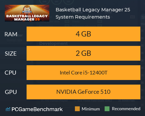 Basketball Legacy Manager 25 System Requirements PC Graph - Can I Run Basketball Legacy Manager 25 Basketball Legacy Manager 25 System Requirements PC Graph - Can I Run Basketball Legacy Manager 25