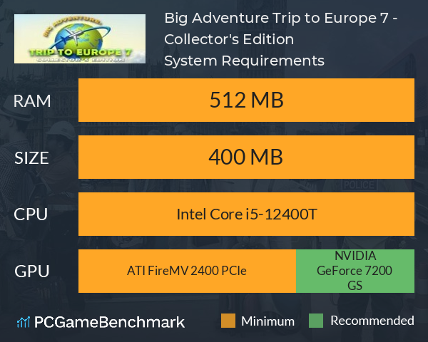 Big Adventure: Trip to Europe 7 - Collector's Edition System Requirements PC Graph - Can I Run Big Adventure: Trip to Europe 7 - Collector's Edition Big Adventure: Trip to Europe 7 - Collector's Edition System Requirements PC Graph - Can I Run Big Adventure: Trip to Europe 7 - Collector's Edition
