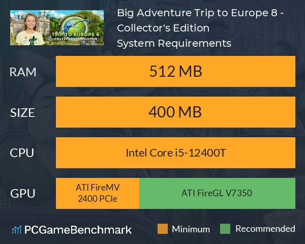 Big Adventure: Trip to Europe 8 - Collector's Edition System Requirements PC Graph - Can I Run Big Adventure: Trip to Europe 8 - Collector's Edition Big Adventure: Trip to Europe 8 - Collector's Edition System Requirements PC Graph - Can I Run Big Adventure: Trip to Europe 8 - Collector's Edition