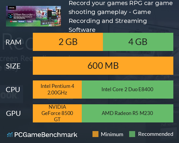 Cyberlink Screen Recorder 4  - Record your games, RPG, car game, shooting gameplay - Game Recording and Streaming Software System Requirements PC Graph - Can I Run Cyberlink Screen Recorder 4  - Record your games, RPG, car game, shooting gameplay - Game Recording and Streaming Software