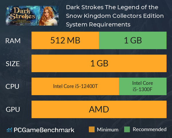 Dark Strokes: The Legend of the Snow Kingdom Collector’s Edition System Requirements PC Graph - Can I Run Dark Strokes: The Legend of the Snow Kingdom Collector’s Edition Dark Strokes: The Legend of the Snow Kingdom Collector’s Edition System Requirements PC Graph - Can I Run Dark Strokes: The Legend of the Snow Kingdom Collector’s Edition