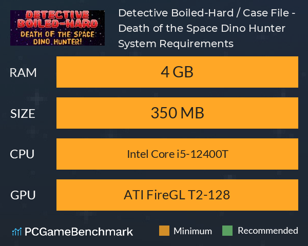 Detective Boiled-Hard / Case File - Death of the Space Dino Hunter System Requirements PC Graph - Can I Run Detective Boiled-Hard / Case File - Death of the Space Dino Hunter Detective Boiled-Hard / Case File - Death of the Space Dino Hunter System Requirements PC Graph - Can I Run Detective Boiled-Hard / Case File - Death of the Space Dino Hunter