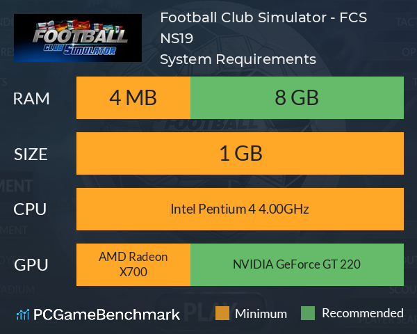 Football Club Simulator - FCS NS#19 System Requirements PC Graph - Can I Run Football Club Simulator - FCS NS#19 Football Club Simulator - FCS NS#19 System Requirements PC Graph - Can I Run Football Club Simulator - FCS NS#19