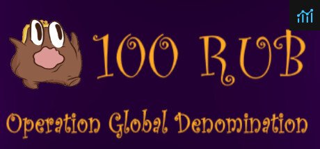 100 RUB: Operation Global Denomination PC Specs