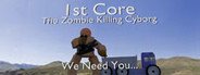 '1st Core: The Zombie Killing Cyborg' System Requirements