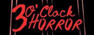 3 O'clock Horror System Requirements