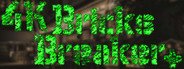 Can I Run 4K Bricks Breaker Plus?