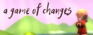 A Game of Changes System Requirements