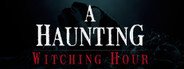 A Haunting : Witching Hour System Requirements