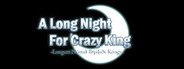 A Long Night For Crazy King System Requirements