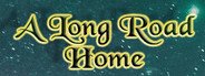 A Long Road Home System Requirements
