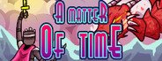 A Matter of Time System Requirements