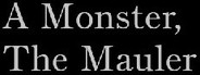 A Monster, The Mauler System Requirements
