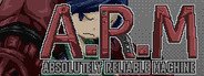 A.R.M -Absolutely Reliable Machine- System Requirements