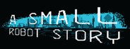 A Small Robot Story System Requirements