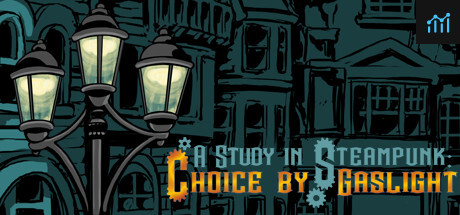 A Study in Steampunk: Choice by Gaslight PC Specs