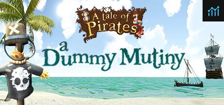 A Tale of Pirates: a Dummy Mutiny PC Specs