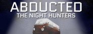 Abducted: The Night Hunters System Requirements