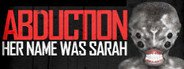 Abduction Episode 1: Her Name Was Sarah System Requirements