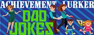 Can I Run Achievement Lurker: Dad Jokes?