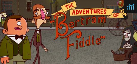 Adventures of Bertram Fiddle 1: A Dreadly Business PC Specs