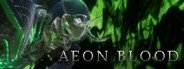 AEON BLOOD System Requirements