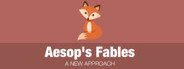 Aesop’s Fables - A New Approach System Requirements