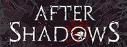 After Shadows System Requirements