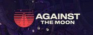 Against The Moon System Requirements