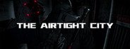 Airtight City 密闭之城2.0 怨灵觉醒 System Requirements