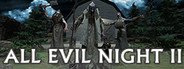 Can I Run All Evil Night 2?