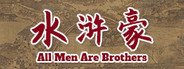 All Men Are Brothers / 水浒豪 System Requirements