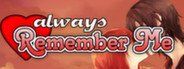 Always Remember Me System Requirements