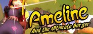 Can I Run Ameline and the Ultimate Burger?