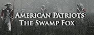 American Patriots: The Swamp Fox System Requirements