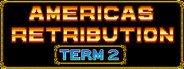 America's Retribution Term 2 System Requirements