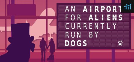 An Airport for Aliens Currently Run by Dogs PC Specs