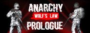 Anarchy: Wolf's law : Prologue System Requirements