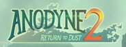 Anodyne 2: Return to Dust System Requirements