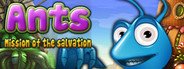 Ants! Mission of the salvation System Requirements
