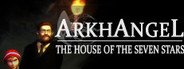 Arkhangel: The House of the Seven Stars System Requirements