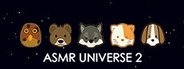 ASMR Universe 2 System Requirements