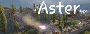 Aster fpv System Requirements