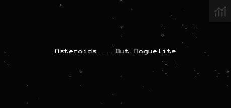 Asteroids... But Roguelite PC Specs