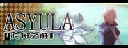 Asyula 方舟之链 System Requirements