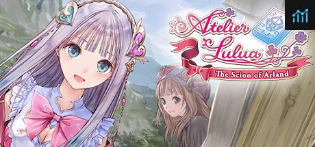 Atelier Lulua ~The Scion of Arland~ / ルルアのアトリエ ～アーランドの錬金術士４～ PC Specs