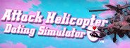 Attack Helicopter Dating Simulator System Requirements