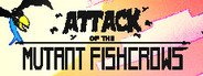 Attack of the Mutant Fishcrows System Requirements