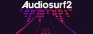 Audiosurf 2 System Requirements